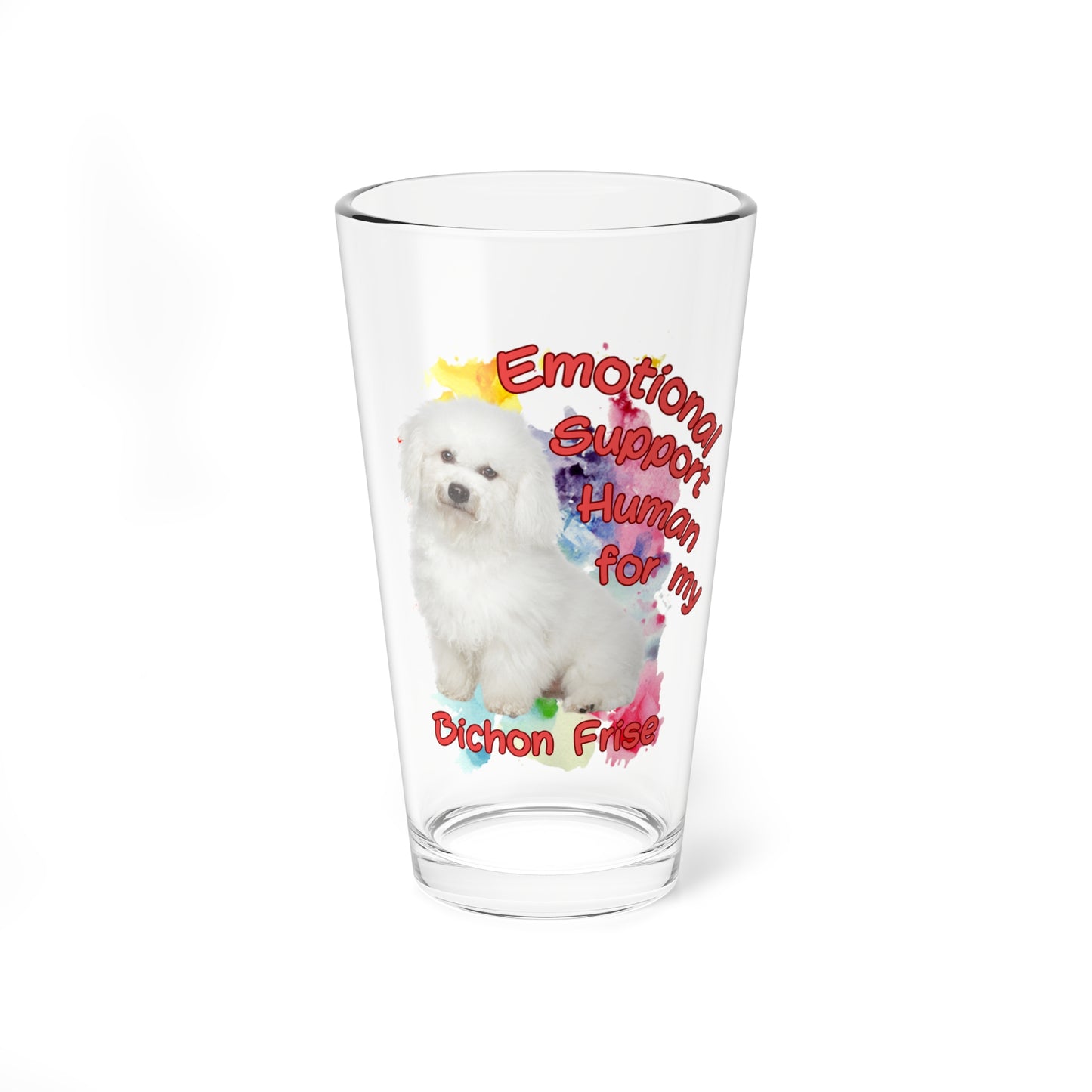 Emotional Support Human for my Bichon Frise Clear Pint Glass