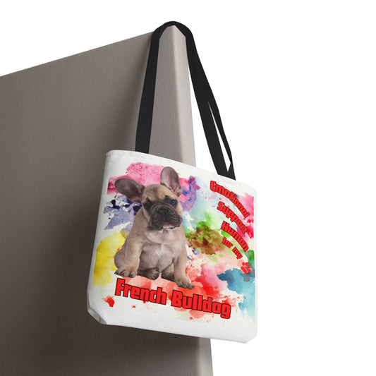 Emotional Support Human for my French Bulldog Tote Bag