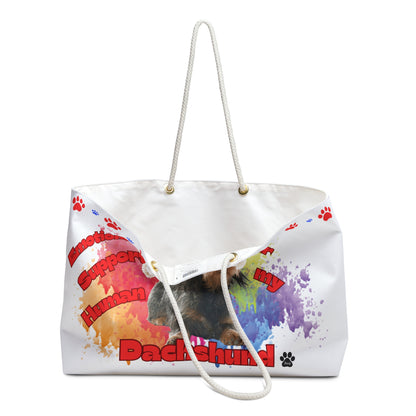 Emotional Support Human  for my Dachshund, Wire Haired. Weekender bag