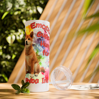 Emotional Support Human for my Shiba Inu Skinny Tumbler