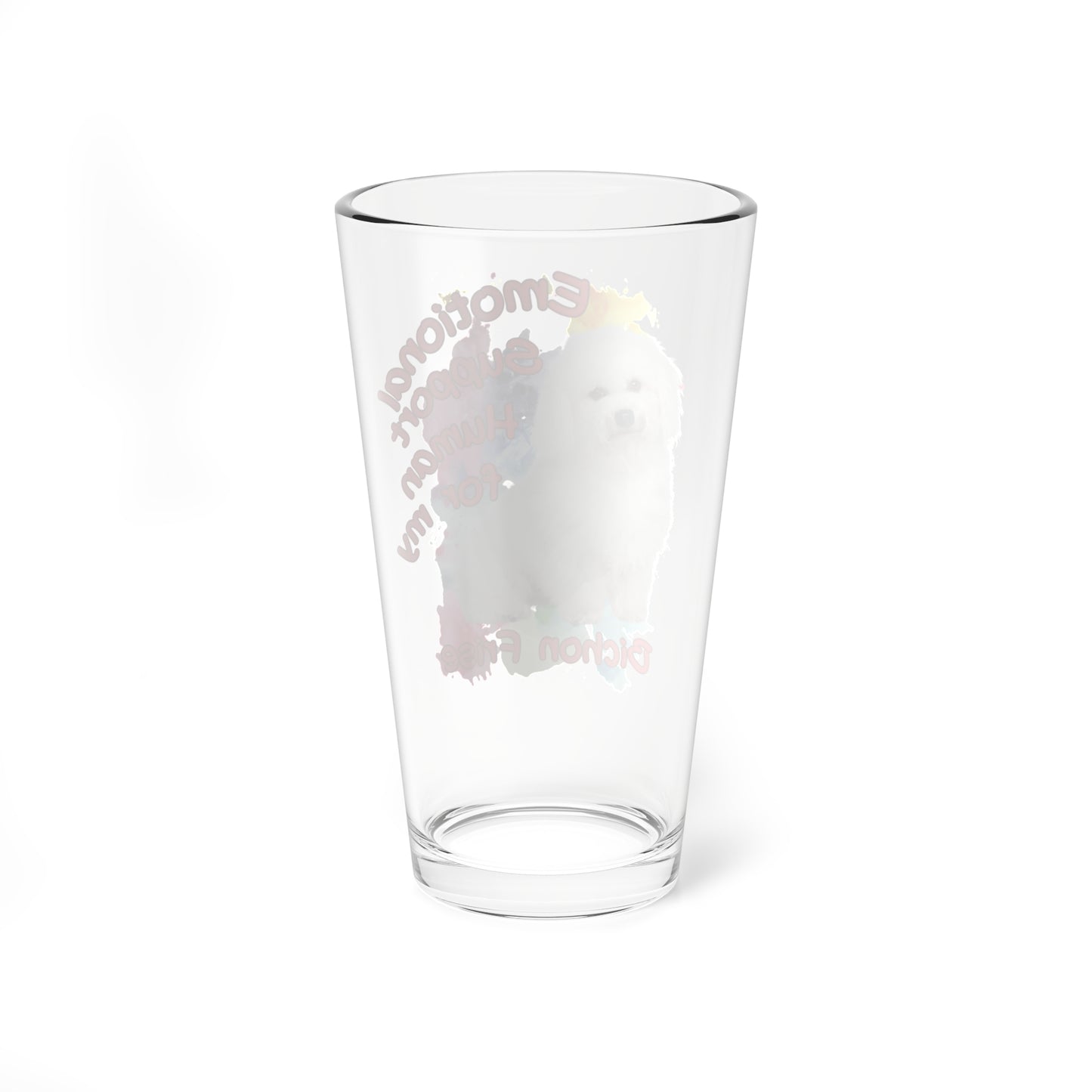 Emotional Support Human for my Bichon Frise Clear Pint Glass