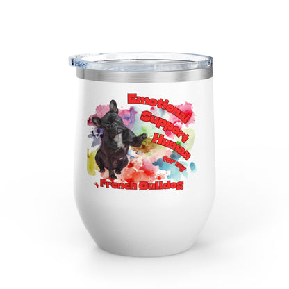 Emotional Support Human for my French Bulldog Wine Chiller