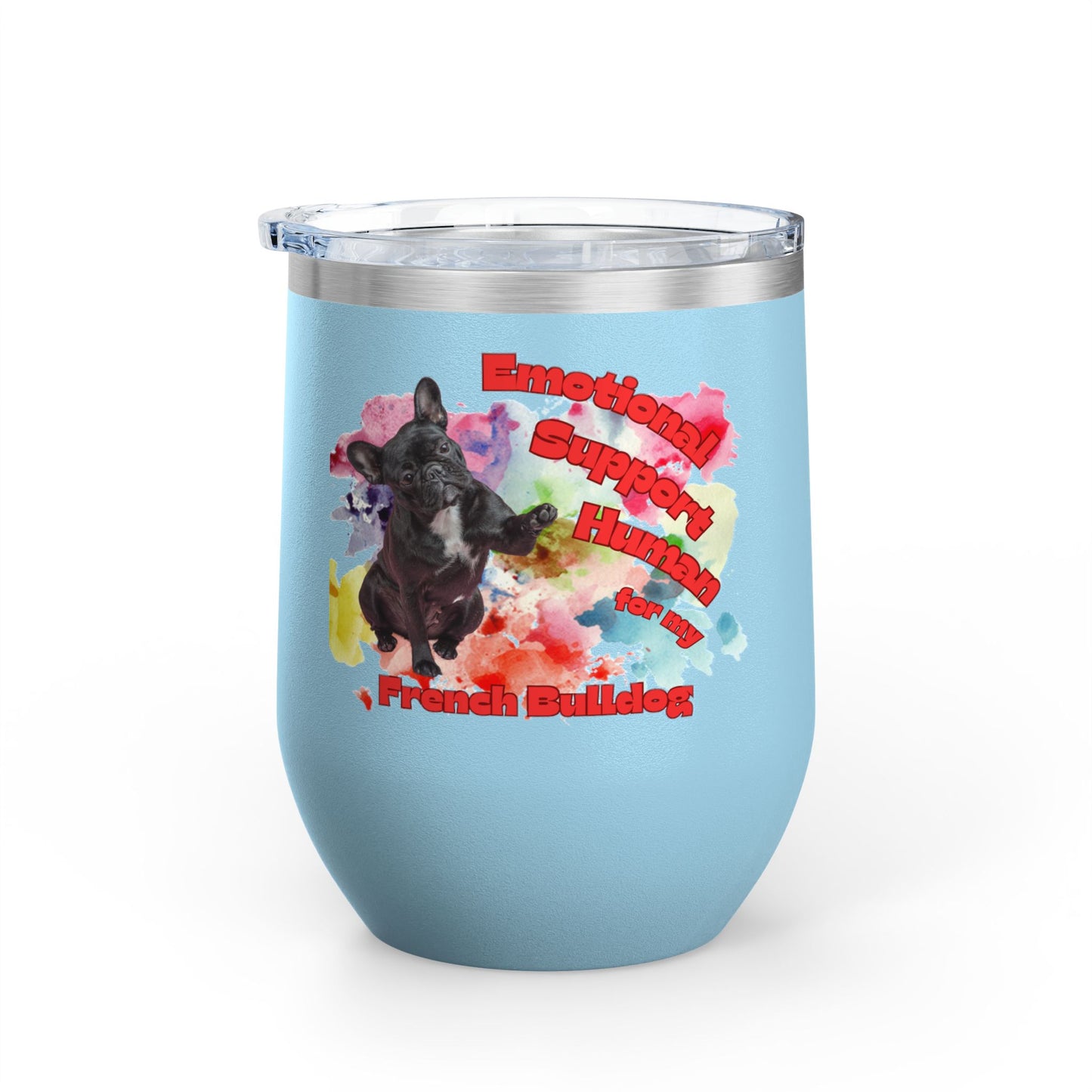 Emotional Support Human for my French Bulldog Wine Chiller