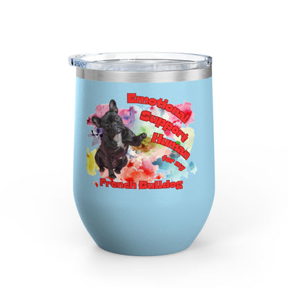 Emotional Support Human for my French Bulldog Wine Chiller