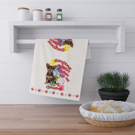 Emotional Support Human for my Chihuahua Tea Towel