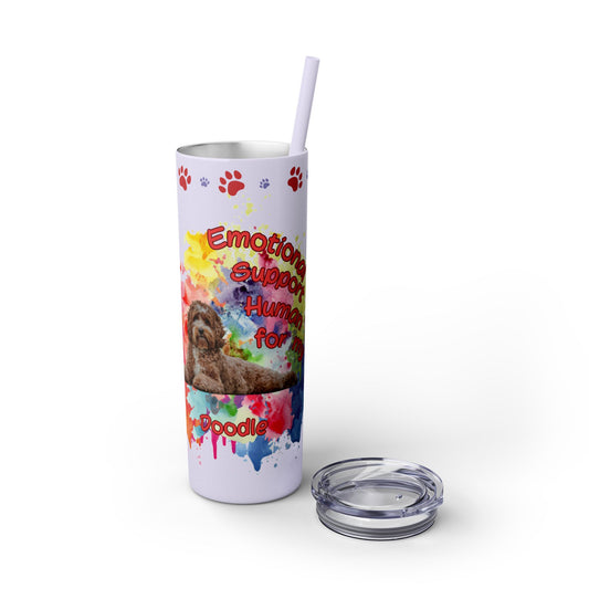 Emotional Support Human for my Doodle Dog Skinny Tumbler with Matching straw