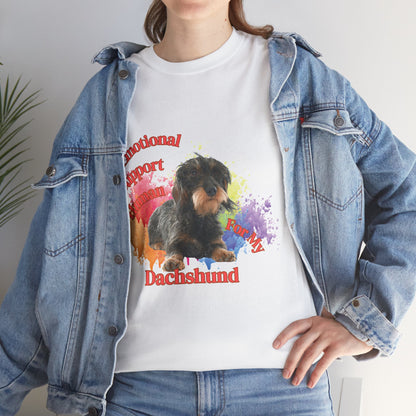 Emotional Support Human for my Dachshund wire haired tshirt