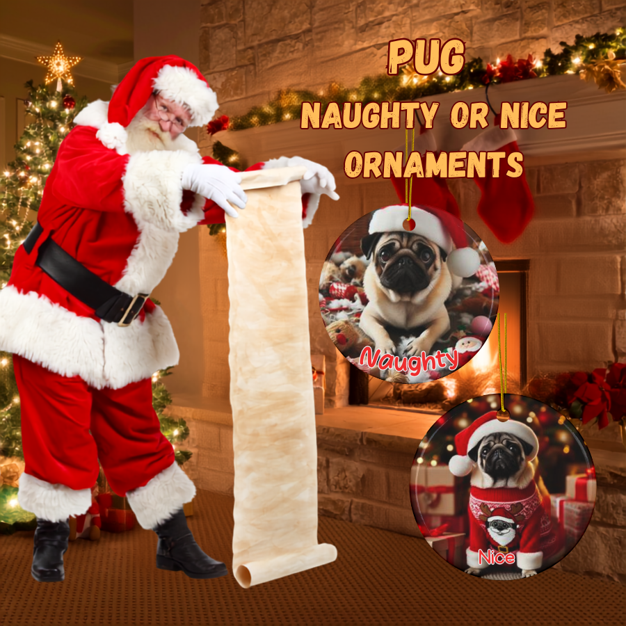Pug Naughty or Nice Dual Sided Christmas Ornament