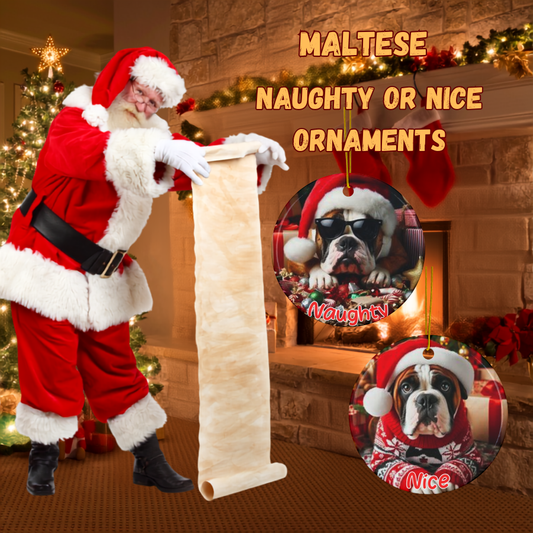 Maltese Naughty or Nice Dual Sided Christmas Ornament