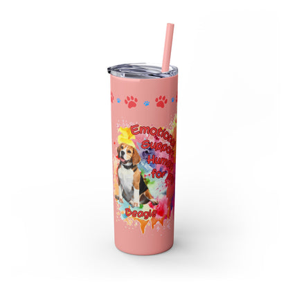 Emotional Support Human for my Beagle Skinny tumbler