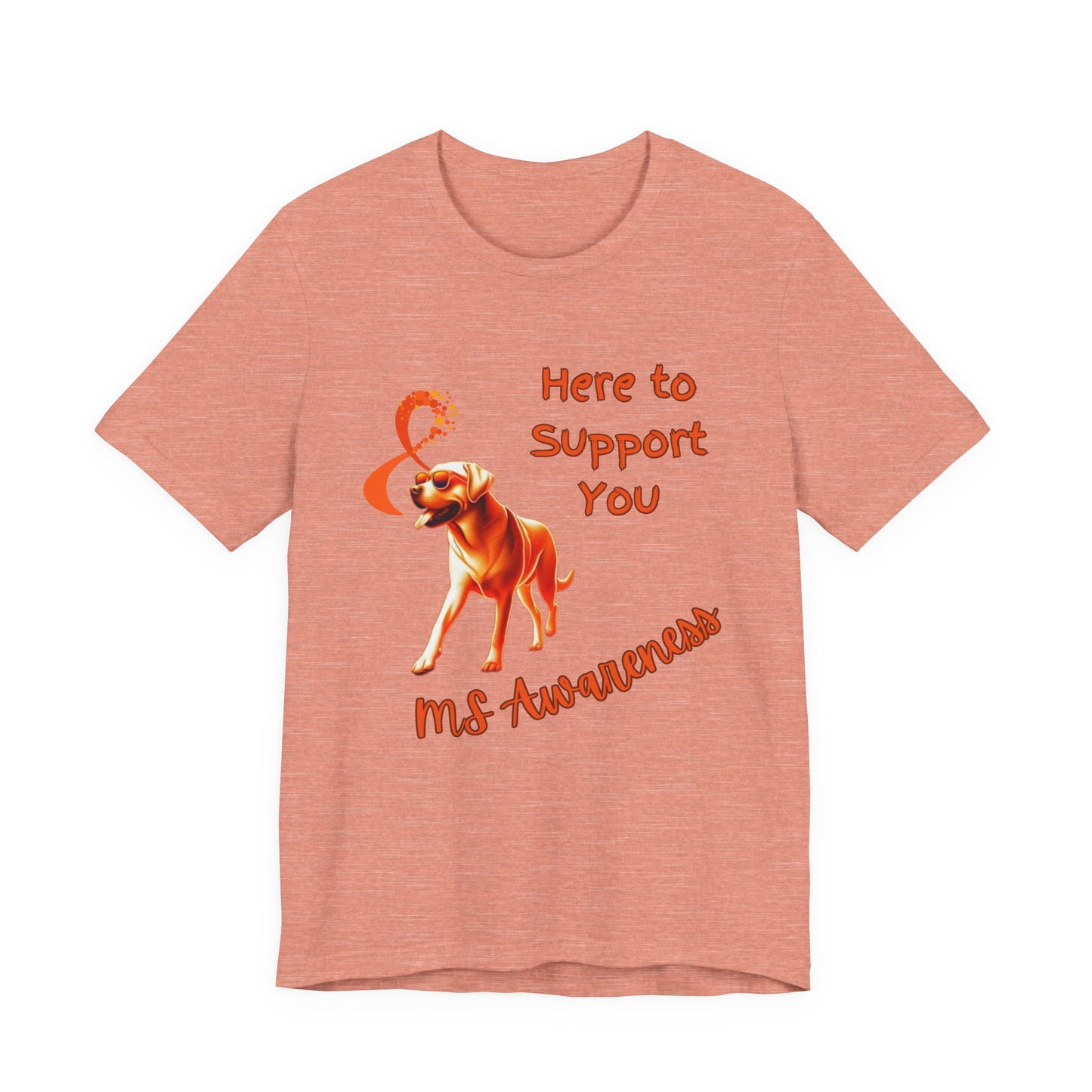 MS Awareness Labrador Here to support you.  Unisex Jersey Short Sleeve Tee