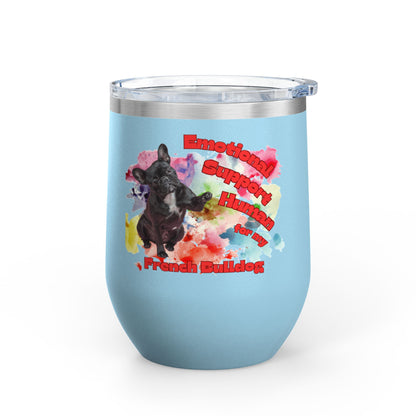Emotional Support Human for my French Bulldog Wine Chiller