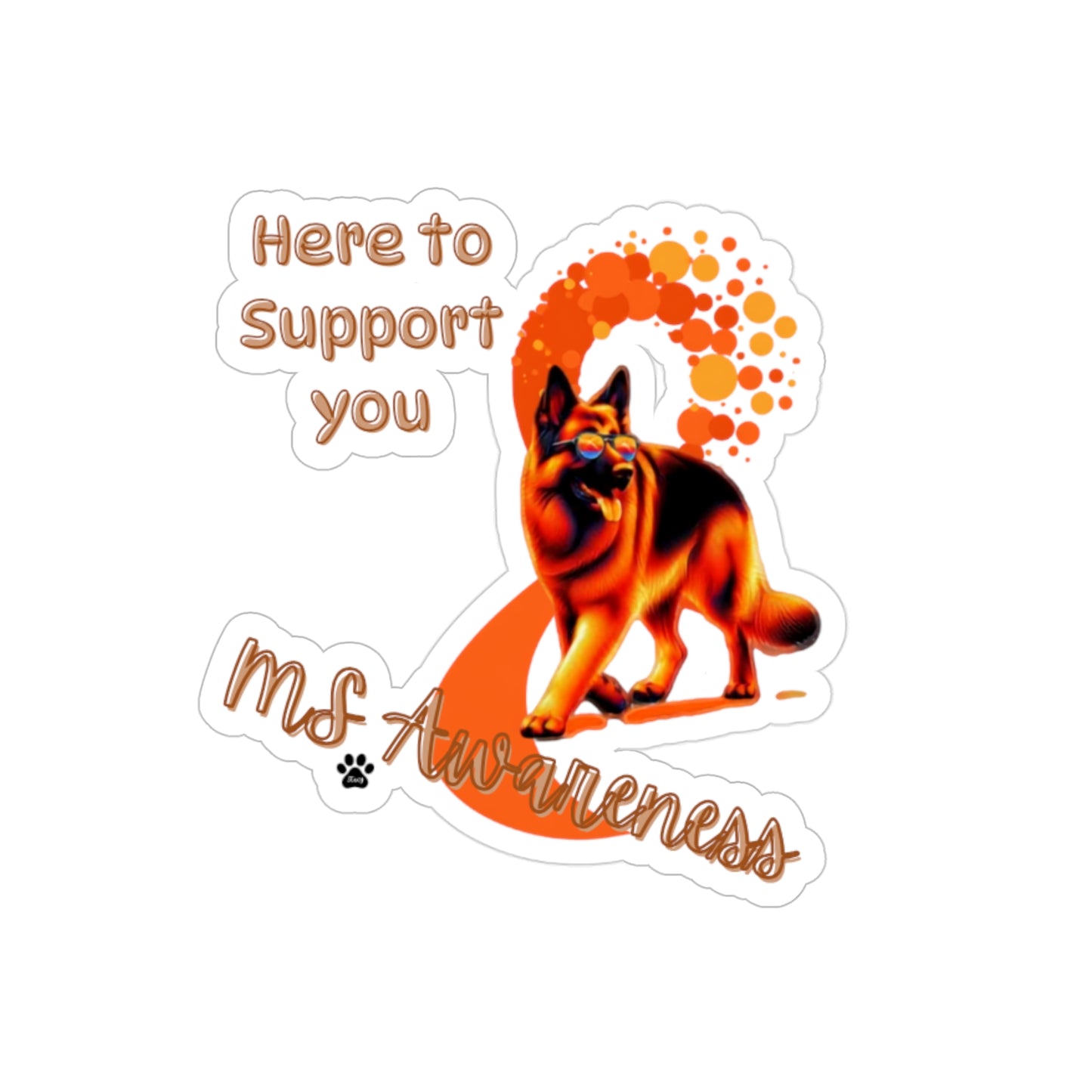 German Shepherd "Here to Support You" MS Awareness Sticker