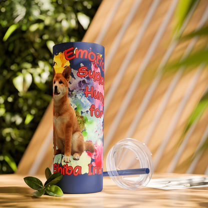 Emotional Support Human for my Shiba Inu Skinny Tumbler