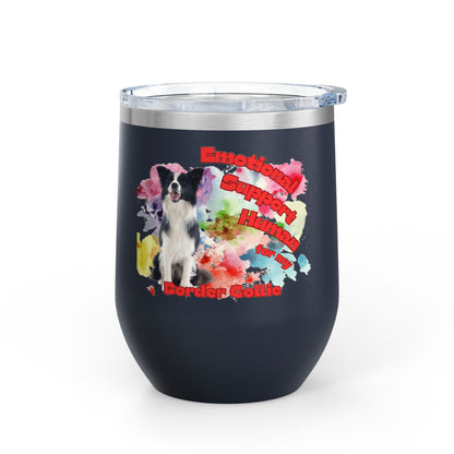 Emotional Support Human for my Border Collie Wine Tumbler