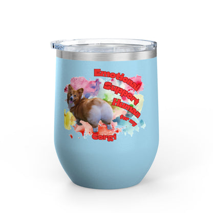 Emotional Support Human for my Corgi Wine Tumbler