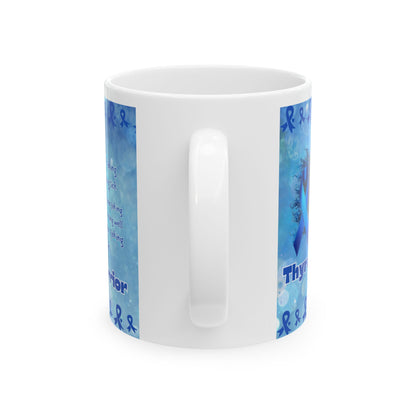 Thyroid Warrior- thyroid Faking being well- Thyroid Awareness Ceramic Mug 11oz