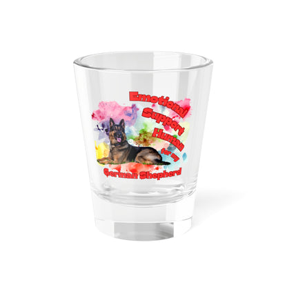 Emotional Support Human for my German Shepherd Shot Glass,
