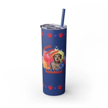 Emotional Support Human for my Dachshund, wire haired, Skinny Tumbler