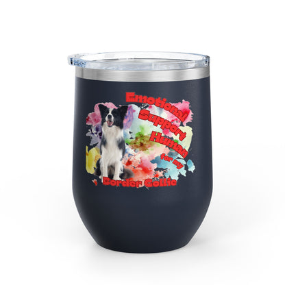 Emotional Support Human for my Border Collie Wine Tumbler