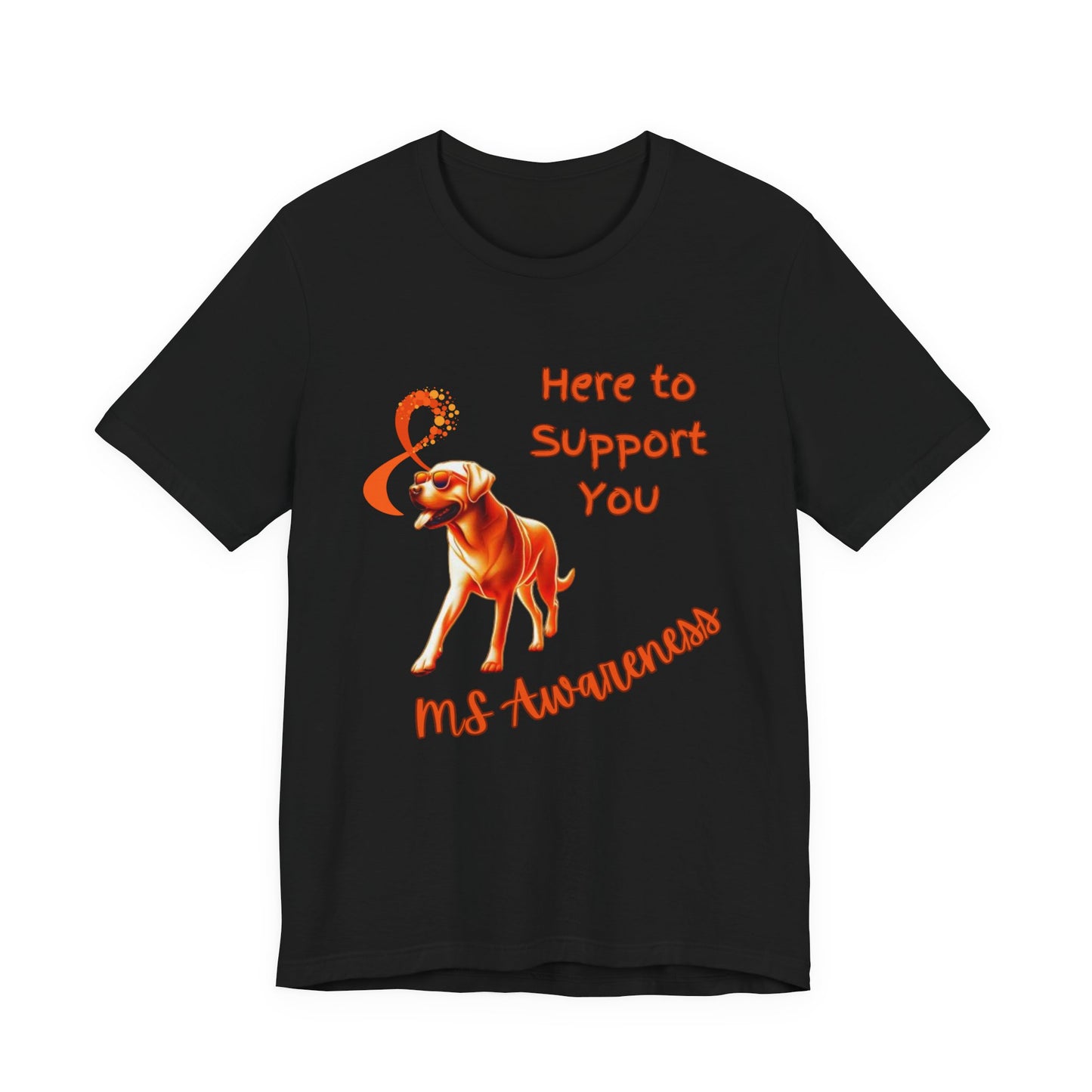 MS Awareness Labrador Here to support you.  Unisex Jersey Short Sleeve Tee