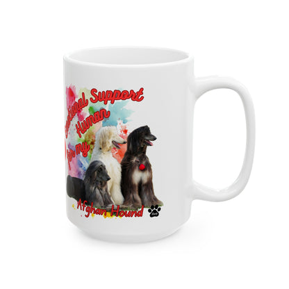 Emotional Support Human Afghan Hound Ceramic Mug,