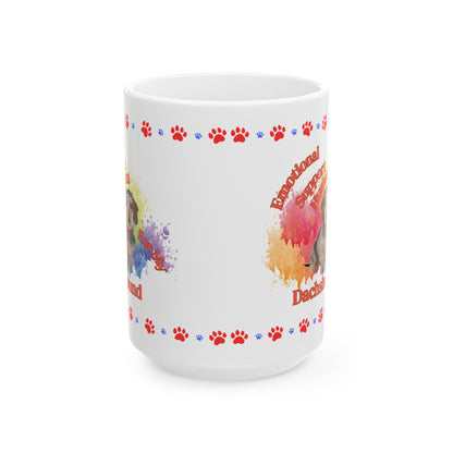 Emotional Support Human for my Dachshund , wire haired,  ceramic coffee mug