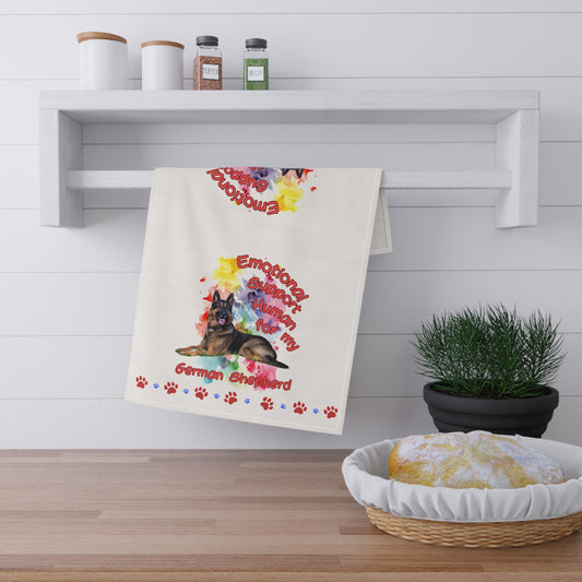 Emotional Support Human for my German Shepherd  Tea Towels for Dog Lovers