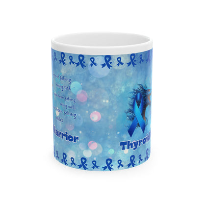 Thyroid Warrior- thyroid Faking being well- Thyroid Awareness Ceramic Mug 11oz