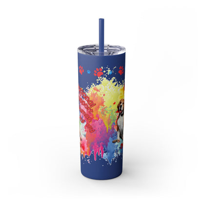 Emotional Support Human for my Beagle Skinny tumbler