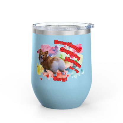 Emotional Support Human for my Corgi Wine Tumbler