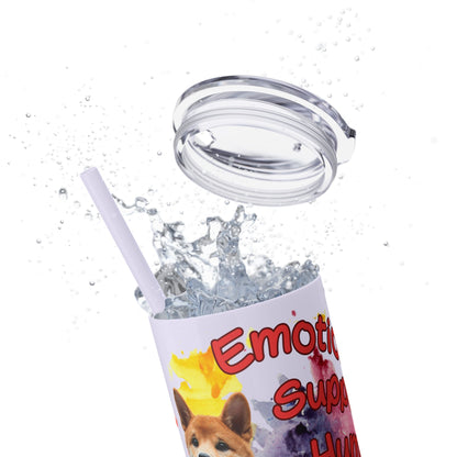 Emotional Support Human for my Shiba Inu Skinny Tumbler