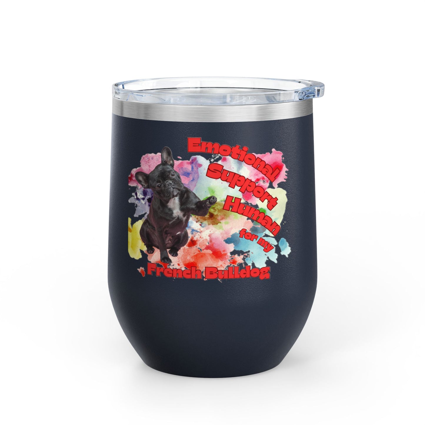 Emotional Support Human for my French Bulldog Wine Chiller