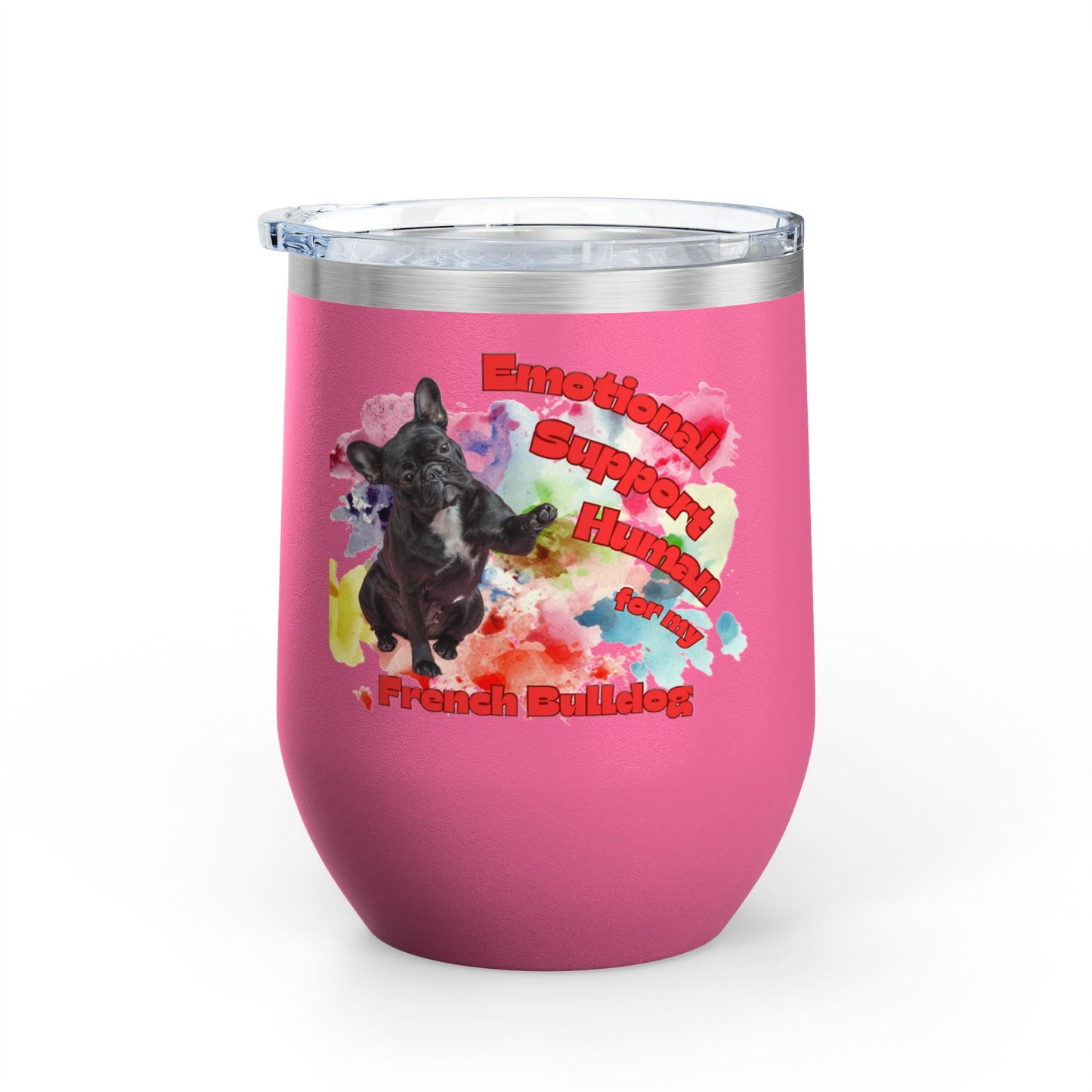 Emotional Support Human for my French Bulldog Wine Chiller