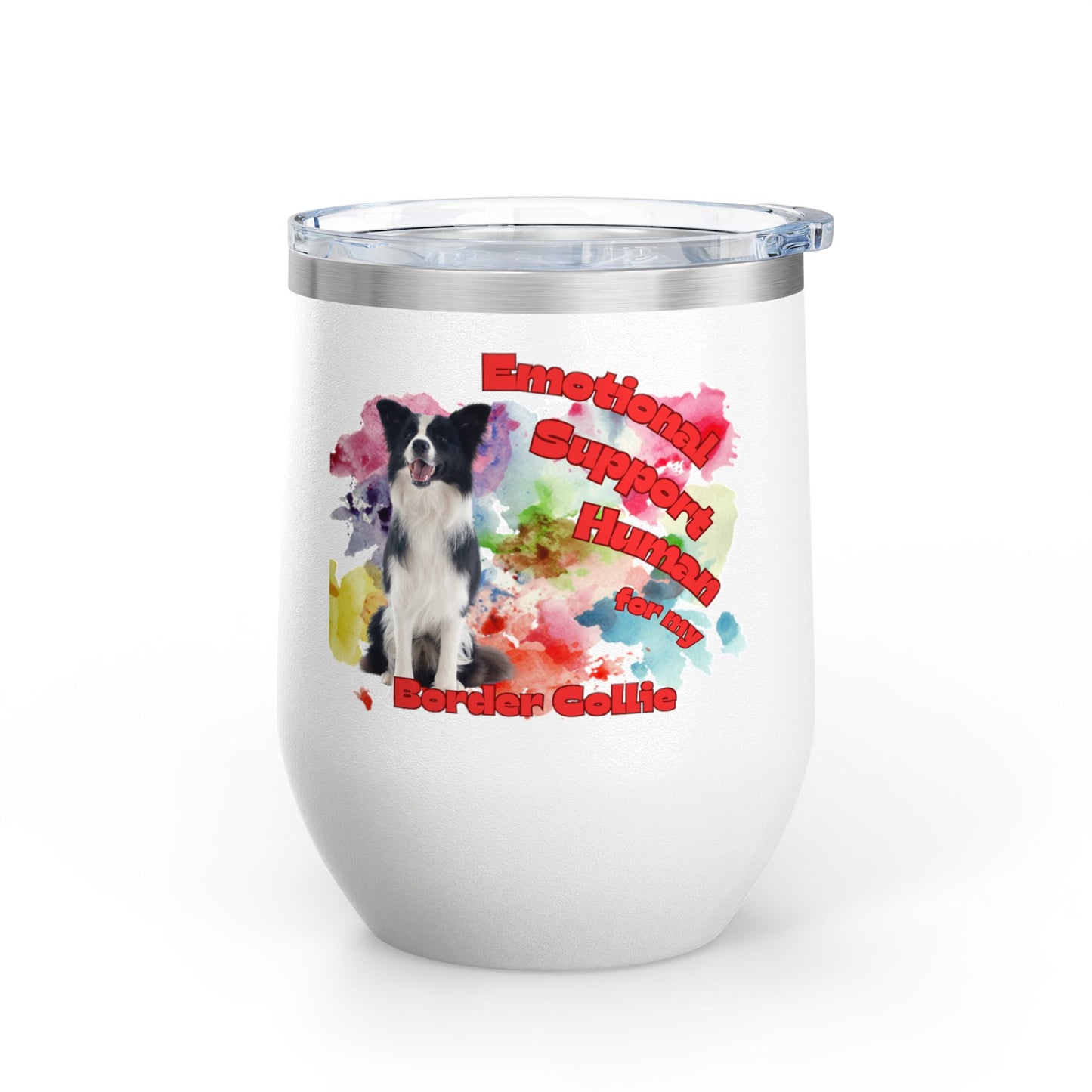 Emotional Support Human for my Border Collie Wine Tumbler