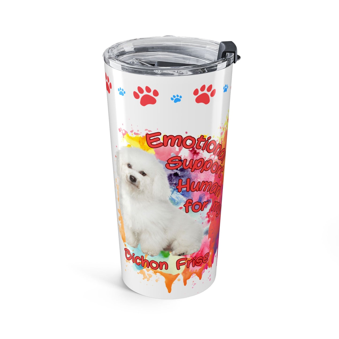 Emotional Support Human for My Bichon Frise Travel Coffee Tumbler