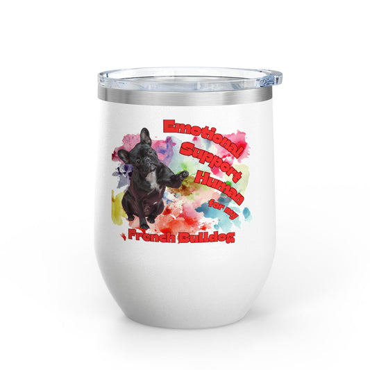 Emotional Support Human for my French Bulldog Wine Chiller