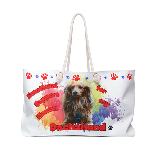 Emotional Support Human for my Dachshund Weekender bag