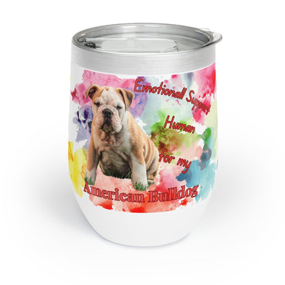 American Bulldog Emotional Support Human Chill Wine Tumbler