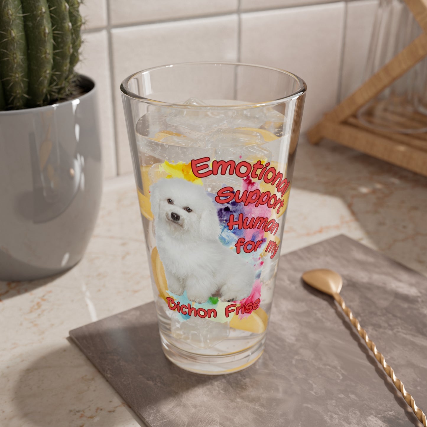 Emotional Support Human for my Bichon Frise Clear Pint Glass