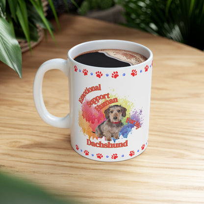 Emotional Support Human for my Dachshund , wire haired,  ceramic coffee mug