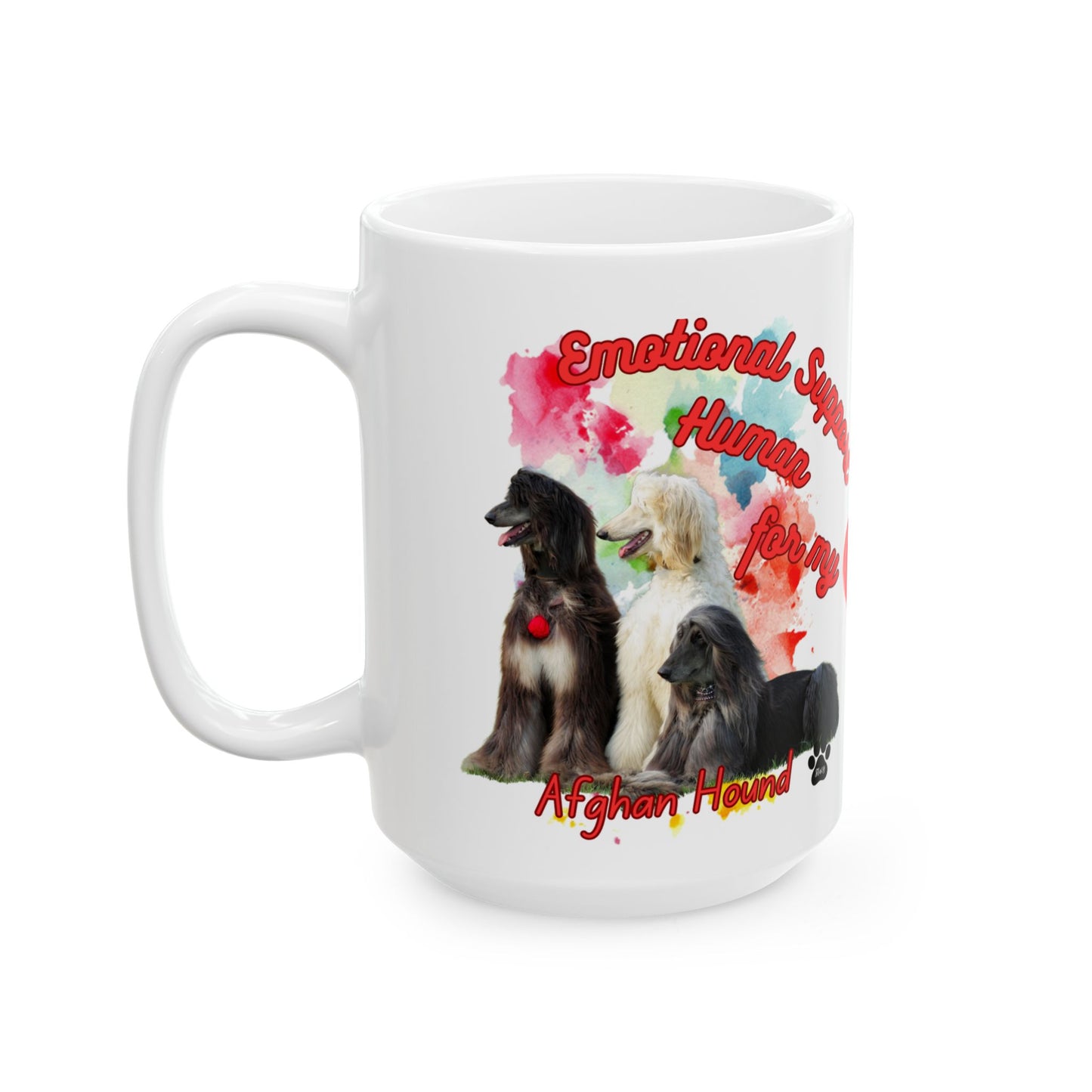 Emotional Support Human Afghan Hound Ceramic Mug,
