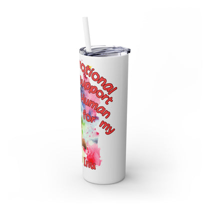 Emotional Support Human for my Shiba Inu Skinny Tumbler