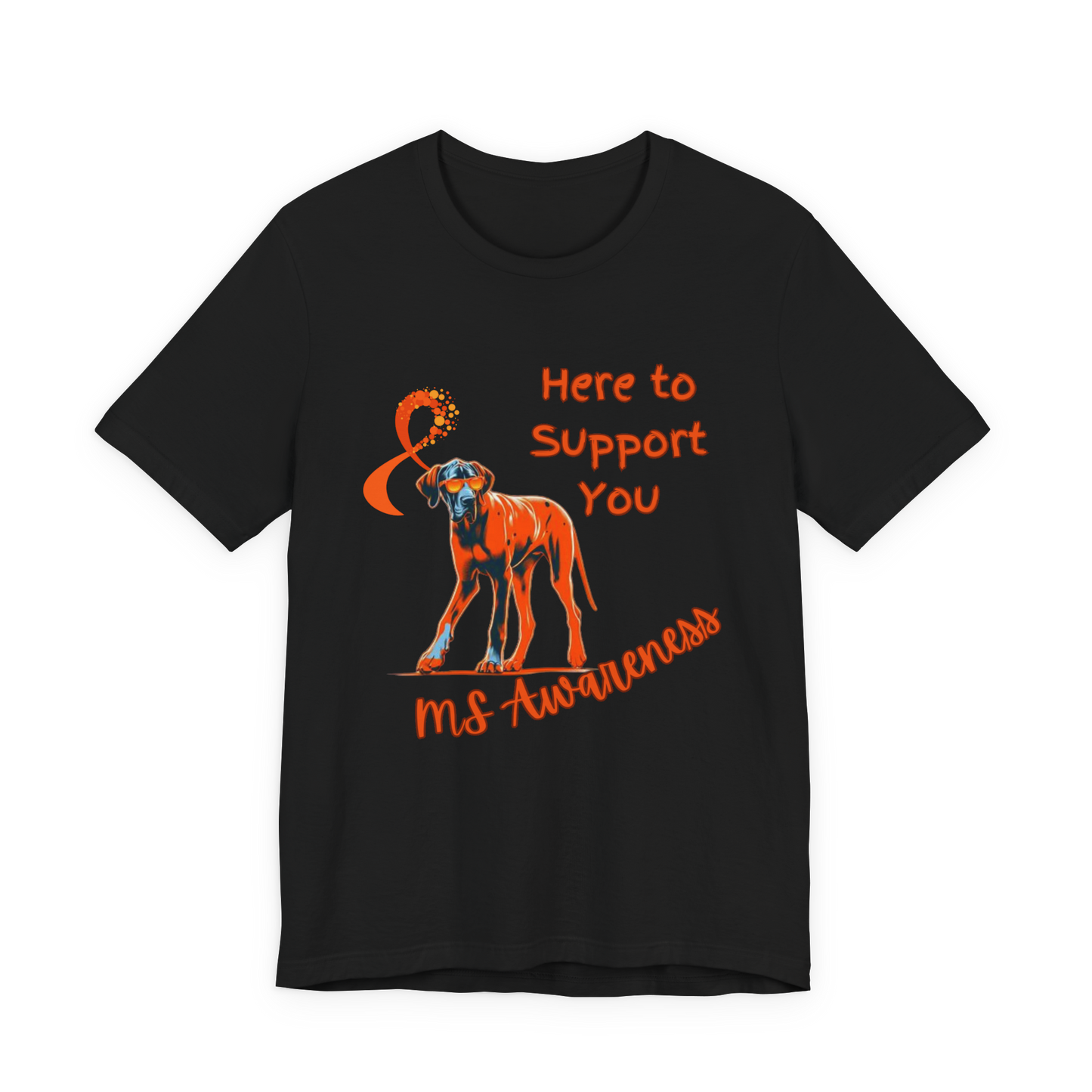 Great Dane MS Awareness T-Shirt – "Here to Support You" Orange Ribbon Tee