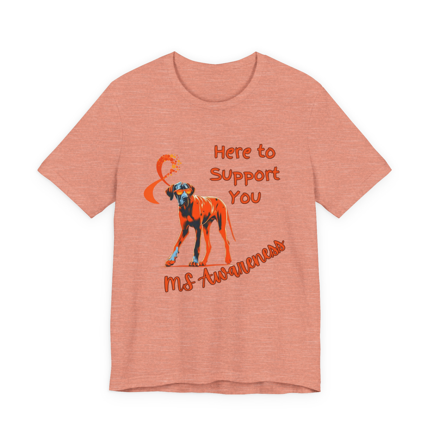 Great Dane MS Awareness T-Shirt – "Here to Support You" Orange Ribbon Tee
