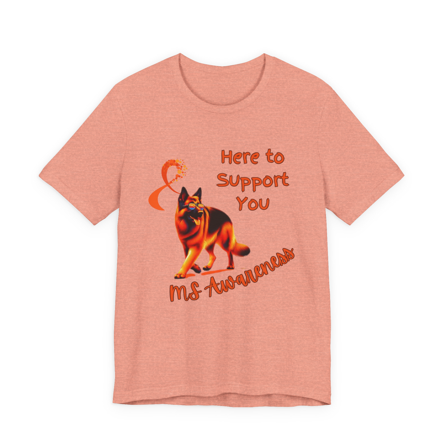 German Shepherd MS Awareness T-Shirt – "Here to Support You" Orange Ribbon Tee