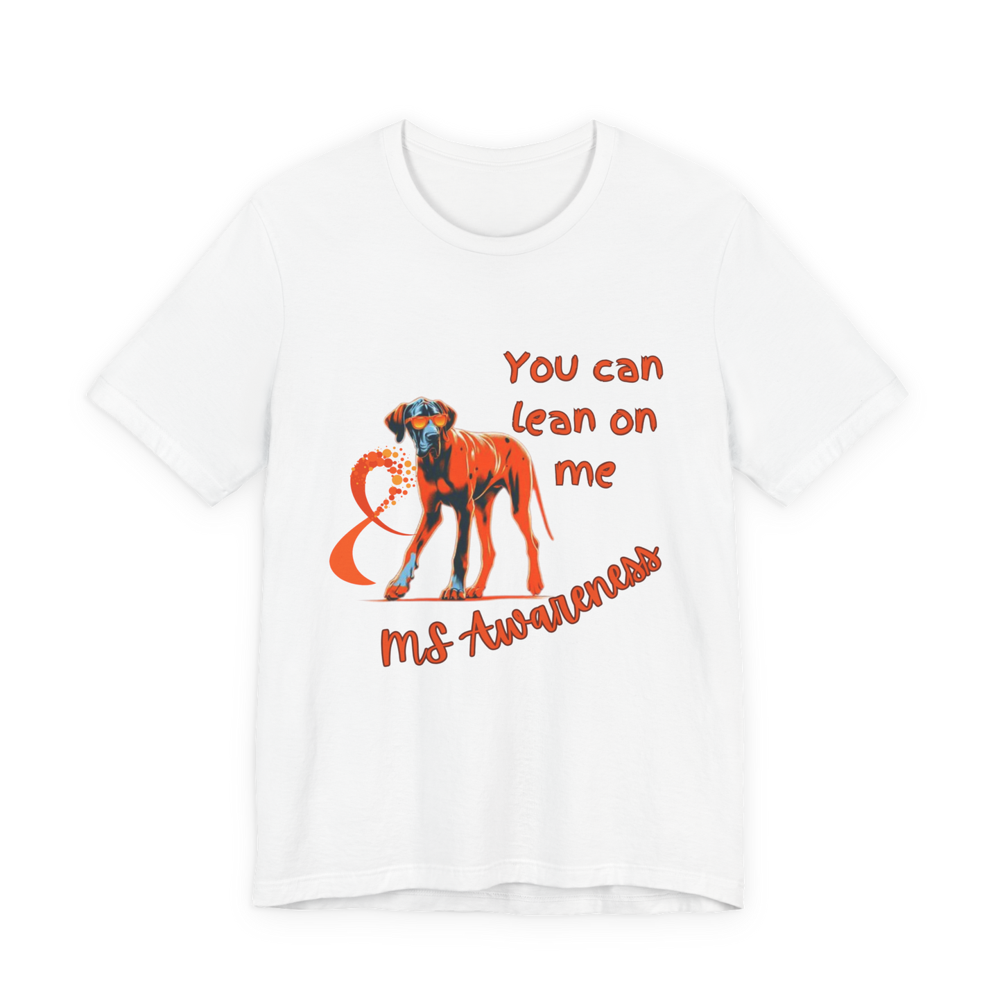Great Dane MS Awareness T-Shirt – "Lean on Me" Orange Ribbon Tee