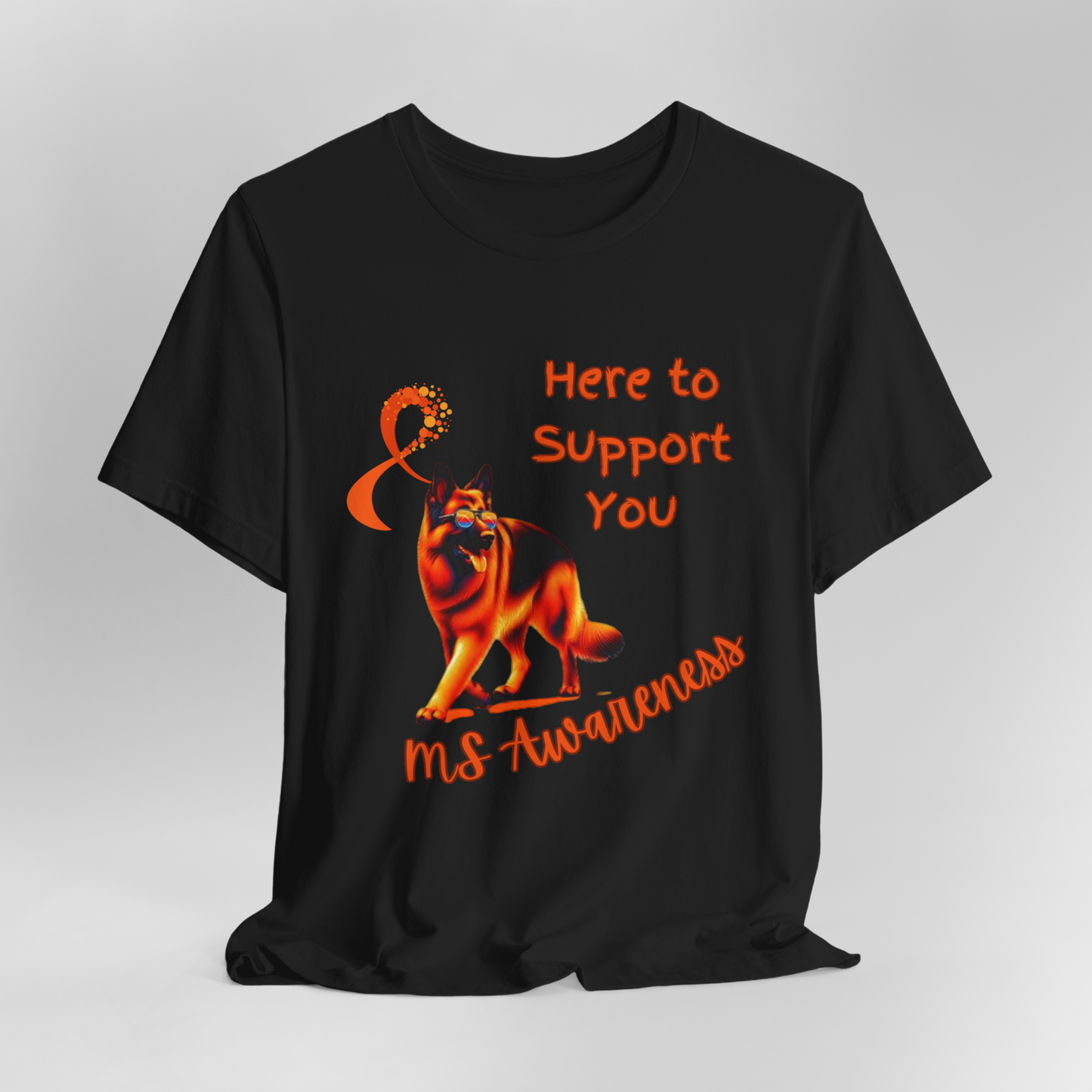 German Shepherd MS Awareness T-Shirt – "Here to Support You" Orange Ribbon Tee