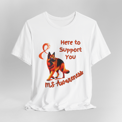 German Shepherd MS Awareness T-Shirt – "Here to Support You" Orange Ribbon Tee