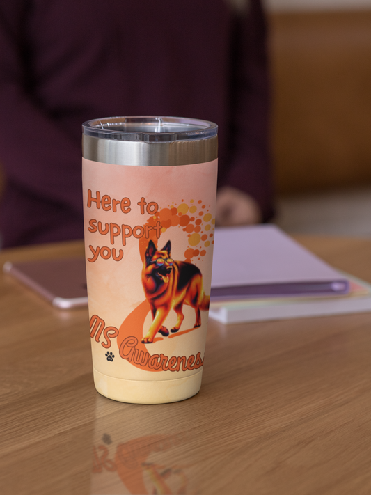 German Shepherd MS Awareness Tumbler "Here to Support You"